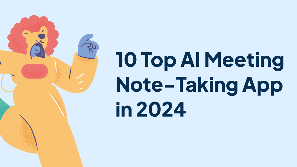 Top 10 AI Meeting Note-Taking App in 2024 post image