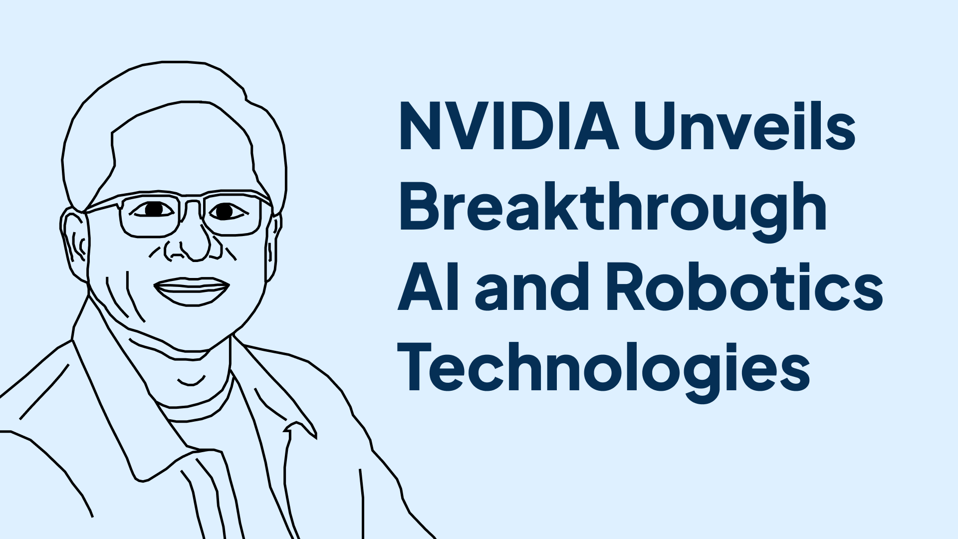 NVIDIA CEO Jensen Huang Unveils Breakthrough AI and Robotics