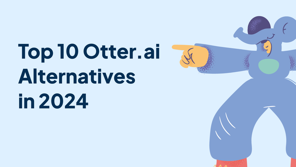 Top 10 Otter.ai Alternatives in 2024 (Free and Paid) post image