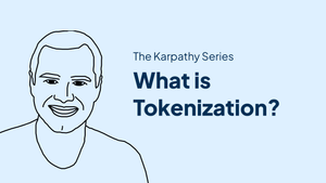 What is Tokenization? – Karpathy Series post feature image